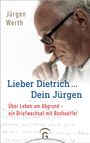 Jürgen Werth: Lieber Dietrich ... Dein Jürgen, Buch