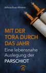 Jehoschua Ahrens: Mit der Tora durch das Jahr, Buch