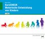 Anja Mock-Eibeck: KurzCHECK Motorische Entwicklung bei Kindern, Buch
