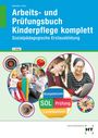Hanna Heinz: Arbeits- und Prüfungsbuch Kinderpflege komplett, Buch