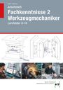 Reiner Haffer: Arbeitsheft Fachkenntnisse 2 Werkzeugmechaniker, Buch