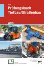 "Prüfungsbuch Tiefbau/Straßenbau, 7. Auflage." Oben rote Fläche mit weißem Text. Darunter Bauausrüstungen und Arbeiten.