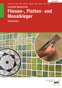 Imrich Ille: Lösungen zu Lernfeld Bautechnik Fliesen-, Platten- und Mosaikleger, Buch