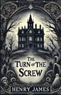 Henry James: The Turn Of The Screw(Illustrated), Buch