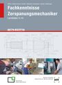 "Fachkenntnisse Zerspanungsmechaniker: Lernfelder 5–13, 5. Auflage, mit Fachenglisch." Technische Zeichnung, Arbeiter an Maschinen.