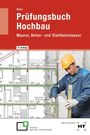 "Prüfungsbuch Hochbau" steht oben. Baupläne links, ein Bauarbeiter in gelber Schutzkleidung rechts.