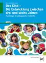Agnes Bauer: Das Kind - Die Entwicklung zwischen drei und sechs Jahren, Buch