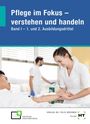Monique Amey-Özel: eBook inside: Buch und eBook Pflege im Fokus - verstehen und handeln Band I 1. und 2. Ausbildungsdrittel, Buch