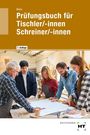 Prüfungsbuch für Tischler/-innen Schreiner/-innen, 7. Auflage. Menschen arbeiten gemeinsam um einen Arbeitstisch.