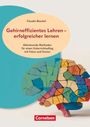 Claudia Böschel: Gehirneffizientes Lehren - erfolgreicher Lernen - Aktivierende Methoden für einen Unterrichtsalltag mit Fokus und Humor, Buch