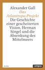 Alexander Gall: Das Atlantropa-Projekt, Buch