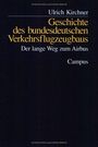 Ulrich Kirchner: Geschichte des bundesdeutschen Verkehrsflugzeugbaus, Buch