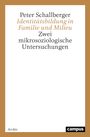 Peter Schallberger: Identitätsbildung in Familie und Milieu, Buch