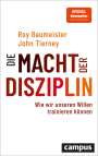 Roy F. Baumeister: Die Macht der Disziplin, Buch