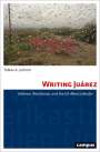 (Annamalay) Jochum, Tobias: Writing Juárez, Buch