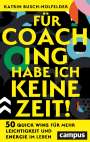 Katrin Busch-Holfelder: Für Coaching habe ich keine Zeit!, Buch