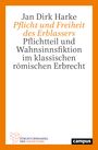 Jan Dirk Harke: Pflicht und Freiheit des Erblassers, Buch