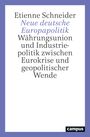 Etienne Schneider: Neue deutsche Europapolitik, Buch