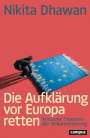 Nikita Dhawan: Die Aufklärung vor Europa retten, Buch