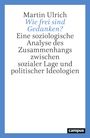 Martin Ulrich: Wie frei sind Gedanken?, Buch