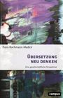 Doris Bachmann-Medick: Übersetzung neu denken, Buch