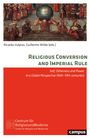 : Religious Conversion and Imperial Rule, Buch