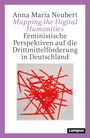 "Anna Maria Neubert: Mapping the Digital Humanities. Feministische Perspektiven auf Drittmittelförderung in Deutschland." Darunter rote Fäden.