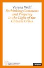 Verena Wolf: "Rethinking Commons and Property in the Light of the Climate Crisis", orange-weißer Rand, Logos unten.