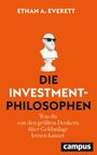 Titel: Die Investmentphilosophen. Untertitel: Was du von den größten Denkern über Geldanlage lernen kannst. Schriftzug oben: Ethan A. Everett. Unten ist ein Logo. Darunter eine Skulptur mit Sonnenbrille.