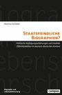 Martina Schiebel, "STAATSFEINDLICHE BIOGRAPHIEN?", über politische Verfolgungserfahrungen. Oben Logo "campus".