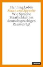 Henning Lobin, Staat und Sprache. Wie Sprache Staatlichkeit im deutschsprachigen Raum prägt. Logo "campus". Orange Rahmen.
