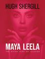 Hugh Shergill: Maya Leela, Buch