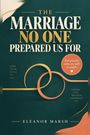 "THE MARRIAGE NO ONE PREPARED US FOR" ist der Haupttext, darunter "ELEANOR MARSH". Illustration mit zwei ineinander verschlungenen Ringen.