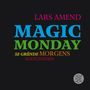 Lars Amend: Magic Monday - 52 Gründe morgens aufzustehen, Buch