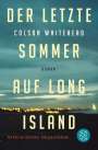 Colson Whitehead: Der letzte Sommer auf Long Island, Buch