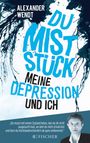 Alexander Wendt: Du Miststück - Meine Depression und ich, Buch