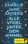 Charlie Jane Anders: Alle Vögel unter dem Himmel, Buch