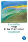 Else Müller: Wege in der Wintersonne, Buch