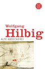 Wolfgang Hilbig: Alte Abdeckerei, Buch