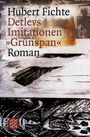 Hubert Fichte: Detlevs Imitationen »Grünspan«, Buch