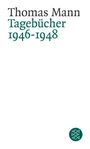 Thomas Mann: Tagebücher 1946 - 1948, Buch