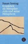 Susan Sontag: Krankheit als Metapher & Aids und seine Metaphern, Buch
