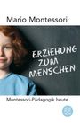 Mario M. Montessori: Erziehung zum Menschen, Buch
