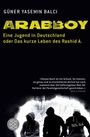 Güner Yasemin Balci: Arabboy, Buch