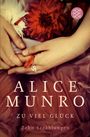 Alice Munro: Zu viel Glück, Buch