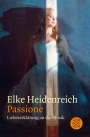Elke Heidenreich: Passione, Buch