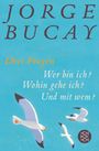 Jorge Bucay: Drei Fragen, Buch