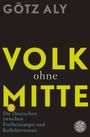 Götz Aly: Volk ohne Mitte, Buch