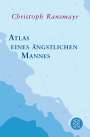 Christoph Ransmayr: Atlas eines ängstlichen Mannes, Buch