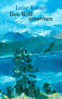 Luise Rinser: Den Wolf umarmen, Buch